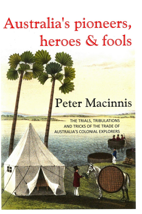 Buch Australia's Pioneers, Heroes & Fools Macinnis Peter Macinnis