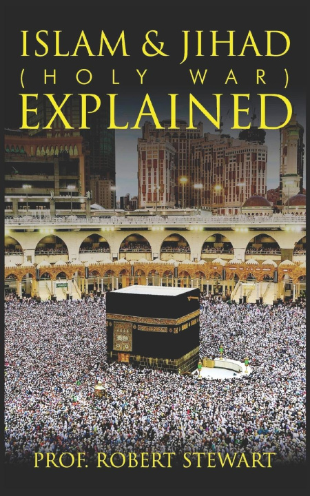 Libro Islam & Jihad (Holy War) Explained Prof Robert Stewart