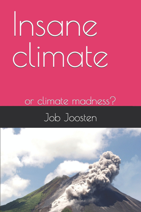 Knjiga Insane climate - Job Joosten