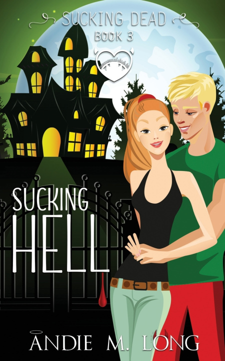 Knjiga Sucking Hell Long Andie M. Long