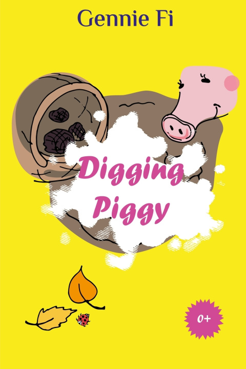 Knjiga Digging Piggy FILATOVA EVGENIYA FILATOVA