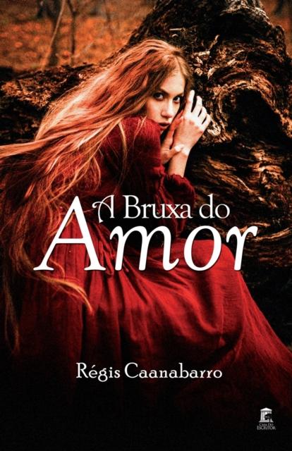 Книга Bruxa do Amor Caanabarro Regis Caanabarro