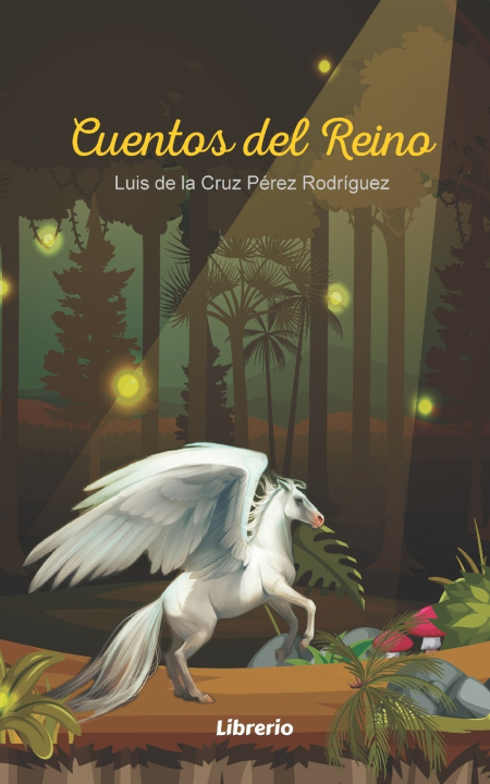 Knjiga Cuentos del reino Perez Rodriguez Luis de la Cruz Perez Rodriguez
