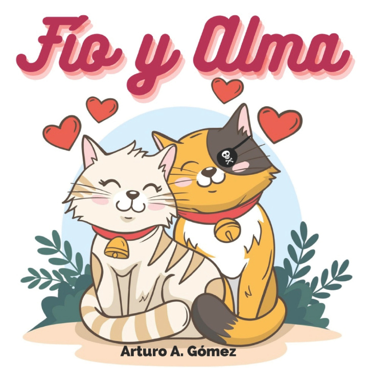 Knjiga Fio y Alma GOMEZ ARTURO A. GOMEZ