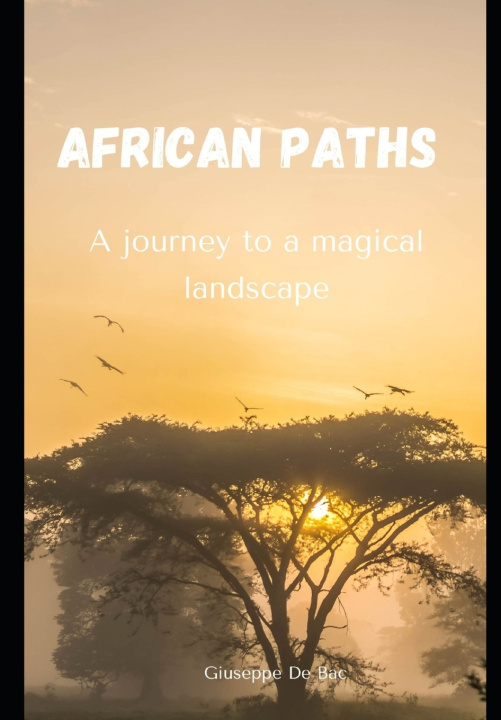 Knjiga African paths De Bac Giuseppe De Bac