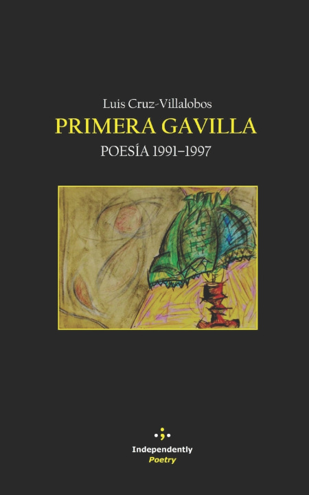 Livro Primera Gavilla Cruz-Villalobos Luis Cruz-Villalobos