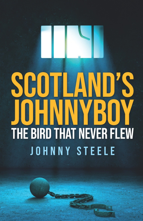 Knjiga Scotland's Johnnyboy Steele Johnny Steele