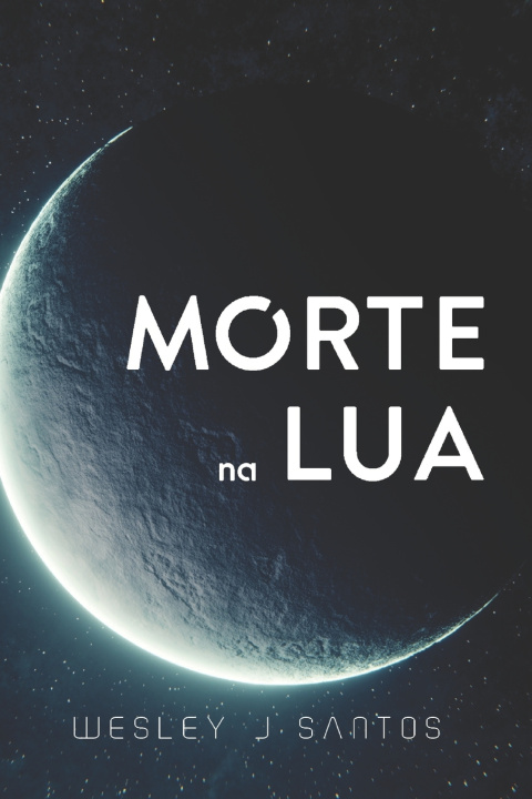 Buch Morte na Lua Santos Wesley J Santos