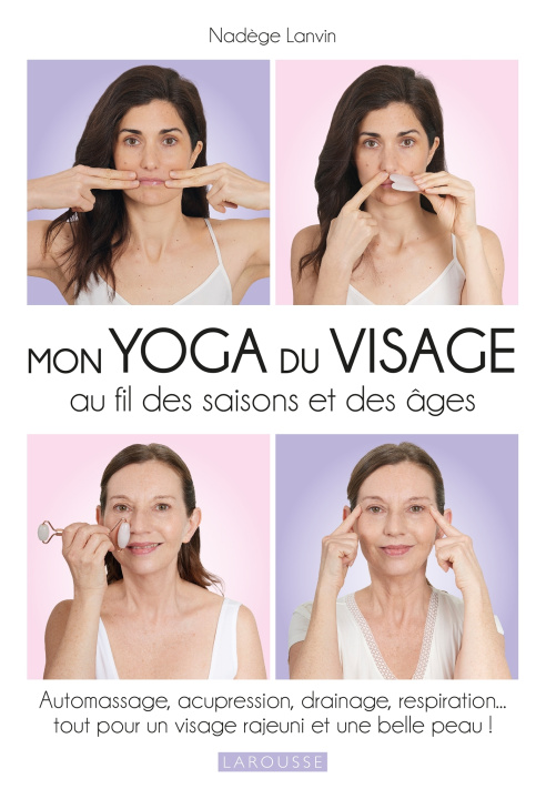 Knjiga Mon yoga du visage au fil des saisons Nadège Lanvin