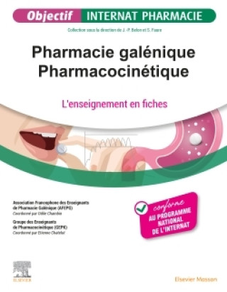 Kniha Pharmacie galénique - Pharmacocinétique Association Francophone Des Enseignants De Pharmacie Galénique (AFEPG)
