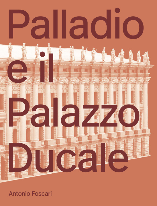 Kniha Palladio e il Palazzo Ducale Antonio Foscari