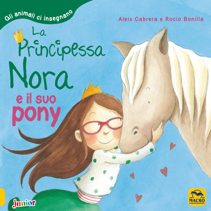 Kniha principessa Nora e il suo pony. Gli animali ci insegnano Aleix Cabrera