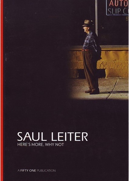 Kniha SAUL LEITER HERE’S MORE, WHY NOT Saul Leiter