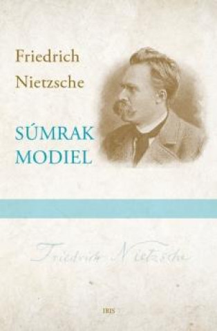 Книга Súmrak modiel Friedrich Nietzsche