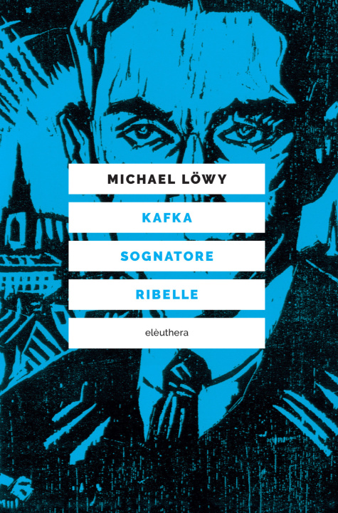 Kniha Kafka sognatore ribelle Michael Löwy