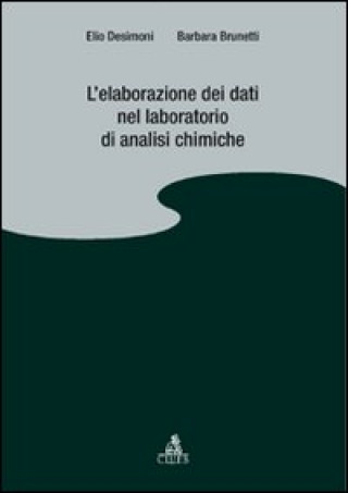 Книга elaborazione dei dati nel laboratorio di analisi chimiche Elio Desimoni