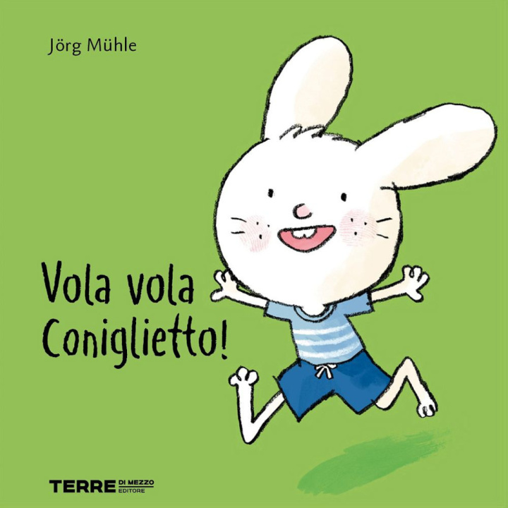 Kniha Vola vola coniglietto! Jörg Mühle