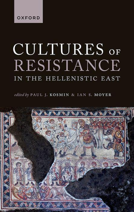 Książka Cultures of Resistance in the Hellenistic East 