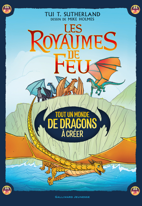 Book Les Royaumes de Feu - Tout un monde de dragons à créer TUI T. SUTHERLAND