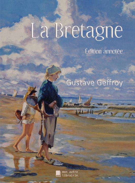 Kniha La Bretagne Geffroy gustave