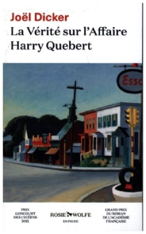 Книга La Vérité sur l'Affaire Harry Quebert Joël Dicker