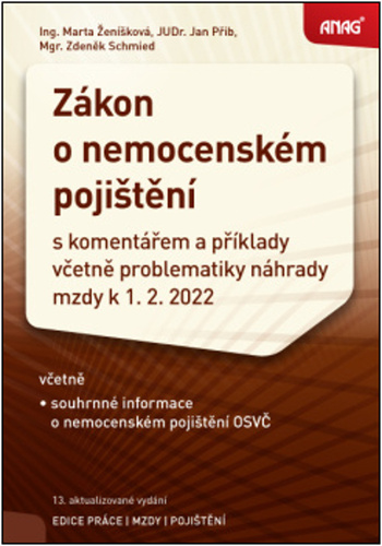Kniha Zákon o nemocenském pojištění 2022 Marta Ženíšková; Jan Přib; Zdeněk Schmied