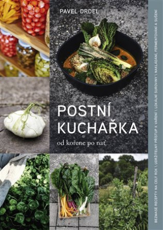 Книга Postní kuchařka - od kořene po nať Pavel Drdel