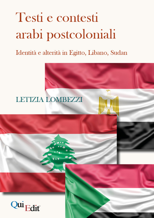 Kniha Testi e contesti arabi postcoloniali. Identità e alterità in Egitto, Libano, Sudan Letizia Lombezzi