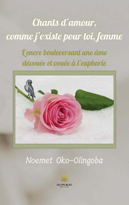 Kniha Chants d'amour, comme j'existe pour toi, femme Noemet oko olin