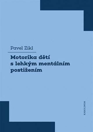 Книга Motorika dětí s lehkým mentálním postižením Pavel Zikl