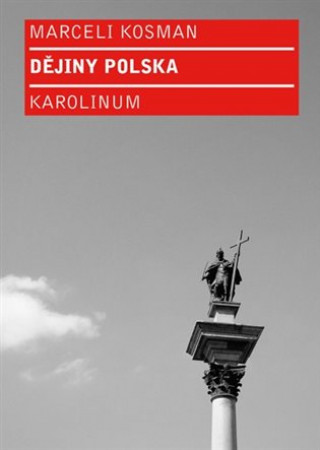 Kniha Dějiny Polska Marceli Kosman