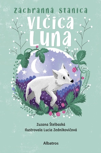 Book Záchranná stanica Vlčica Luna Zuzana Štelbaská