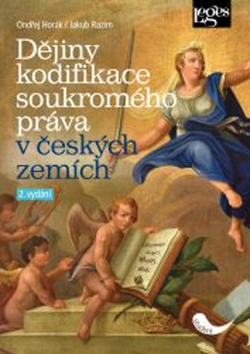 Knjiga Dějiny kodifikace soukromého práva v českých zemích Ondřej Horák