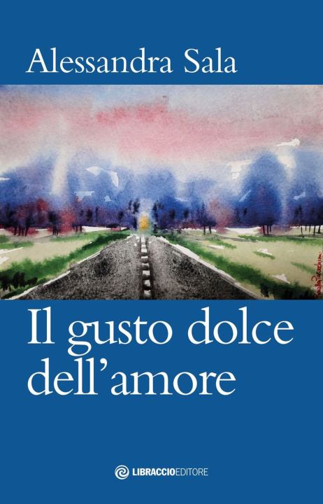 Book Il gusto dolce dell'amore Alessandra Sala