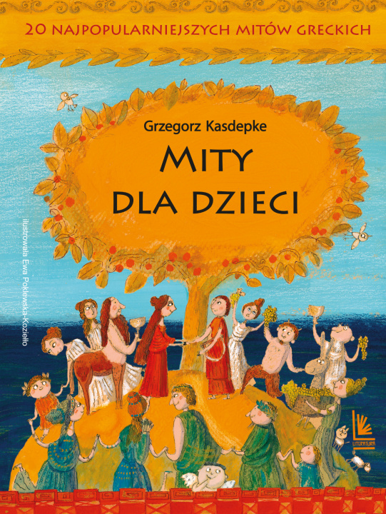 Könyv Mity dla dzieci. 20 najpopularniejszych mitów greckich wyd. 15 Grzegorz Kasdepke