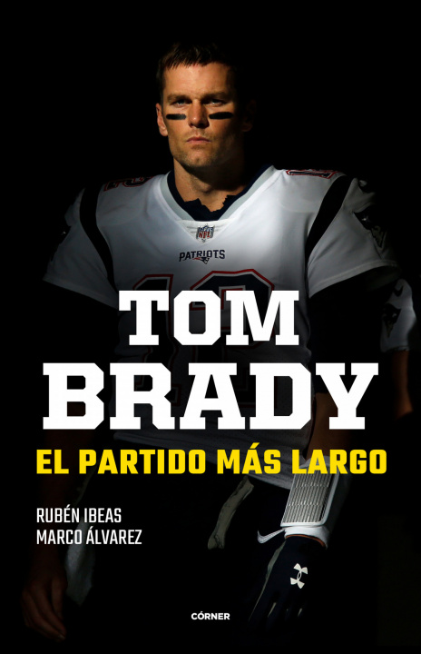 Kniha Tom Brady. El partido más largo RUBEN IBEAS