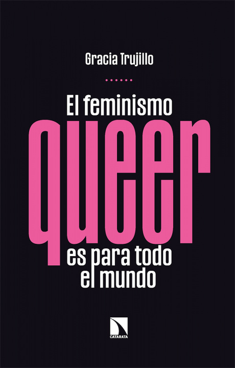 Carte El feminismo queer es para todo el mundo GRACIA TRUJILLO