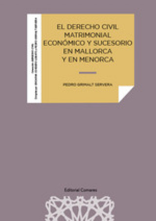 Libro El derecho civil matrimonial económico y sucesorio en Mallorca y en Menorca PEDRO GRIMALT SERVERA