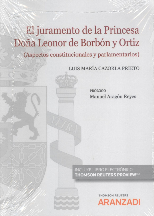 Könyv Juramento de la princesa doña Leonor de Borbón y Ortiz, El LUIS MARIA CAZORLA PRIETO