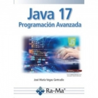 Knjiga Java 17 Programación Avanzada JOSE MARIA VEGAS GERTRUDIX