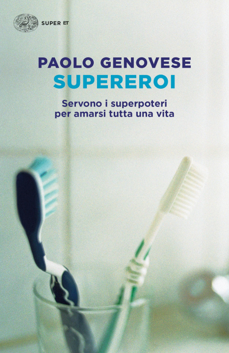 Könyv Supereroi. Servono i superpoteri per amarsi tutta una vita Paolo Genovese