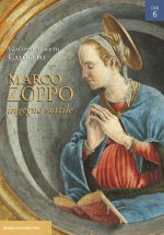 Carte Marco Zoppo ingegno sottile. Pittura e Umanesimo tra Padova, Venezia e Bologna Giacomo Alberto Calogero