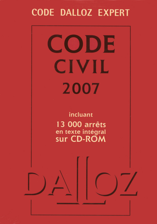 Книга CODE DALLOZ EXPERT. CODE CIVIL 2007 INCLUANT 13000ARRETS EN TEXTE UNTEGRAL SUR CD-ROM collegium