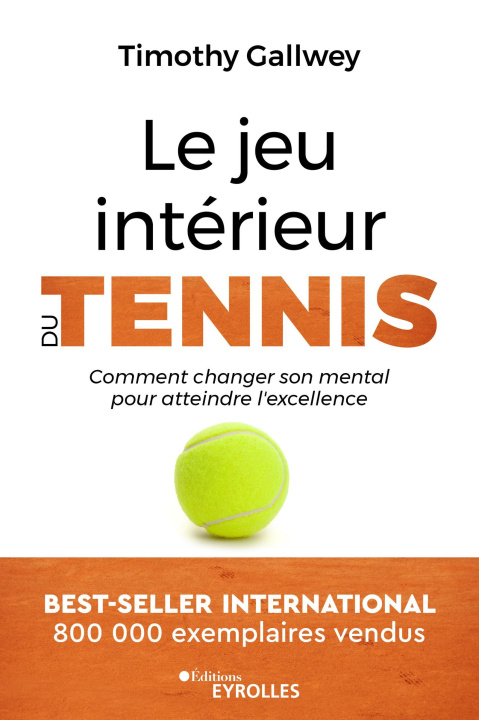 Kniha Le jeu intérieur du tennis Gallwey