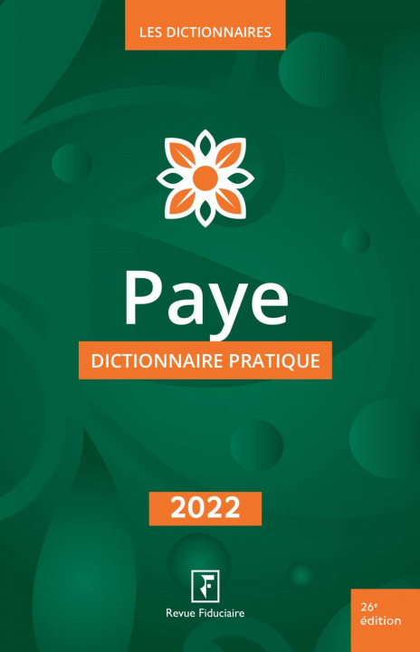 Carte Paye Dictionnaire Pratique 2022 Les spécialistes de la Revue Fiduciaire
