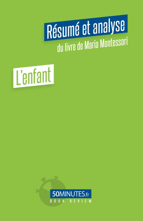 Könyv L'enfant (Résumé et analyse du livre de Maria Montessori) Henry