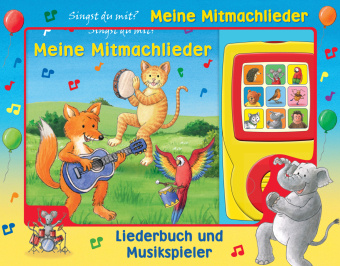 Kniha Meine Mitmachlieder - Liederbuch und Musikspieler - Pappbilderbuch mit 15 beliebten Kinderliedern Phoenix International Publications Germany GmbH