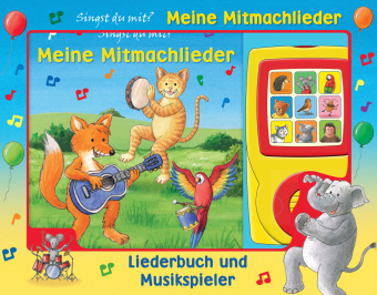 Książka Meine Mitmachlieder - Liederbuch und Musikspieler - Pappbilderbuch mit 15 beliebten Kinderliedern Phoenix International Publications Germany GmbH