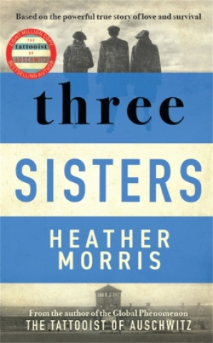 Kniha Three Sisters Heather Morris