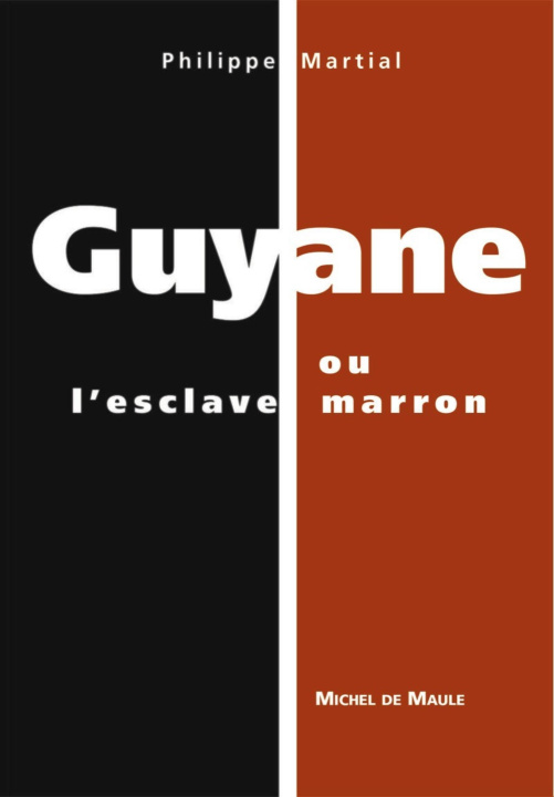 Knjiga Guyane ou l'esclave marron Martial